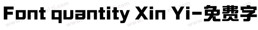 Font quantity Xin Yi字体转换